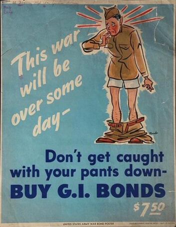 Poster: This war will be over someday.  Don't get caught with your pants down - Buy G.I. Bonds